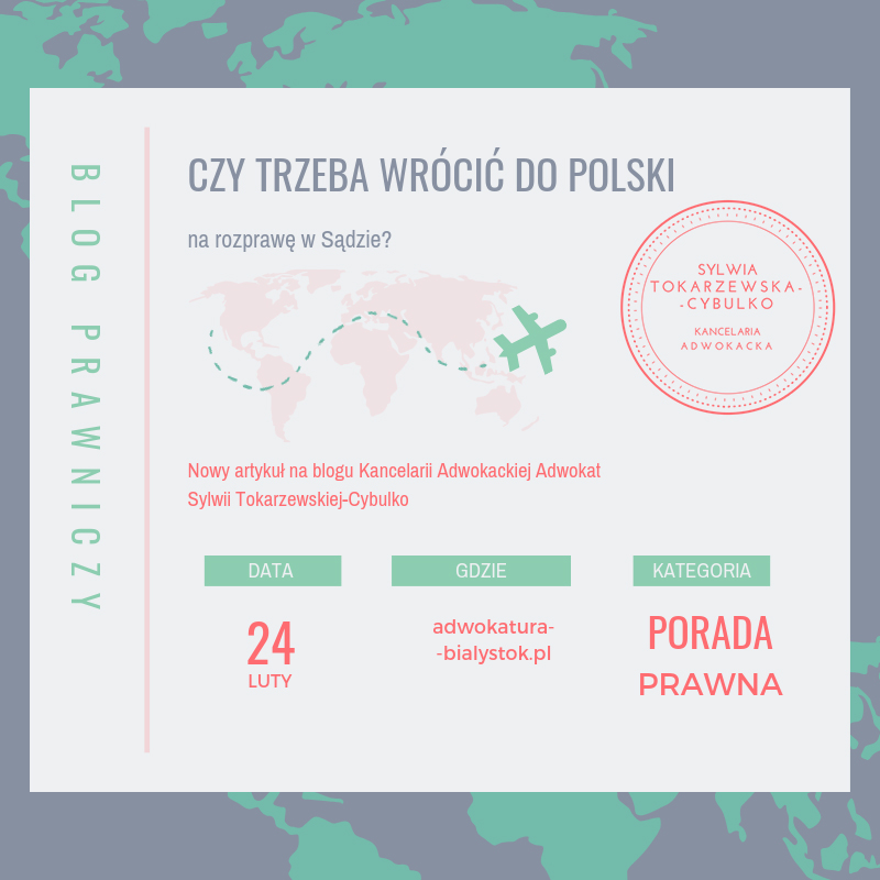 Prawo rodzinne dla Polonii - Czy trzeba zjawić się na rozprawie mieszkając za granicą